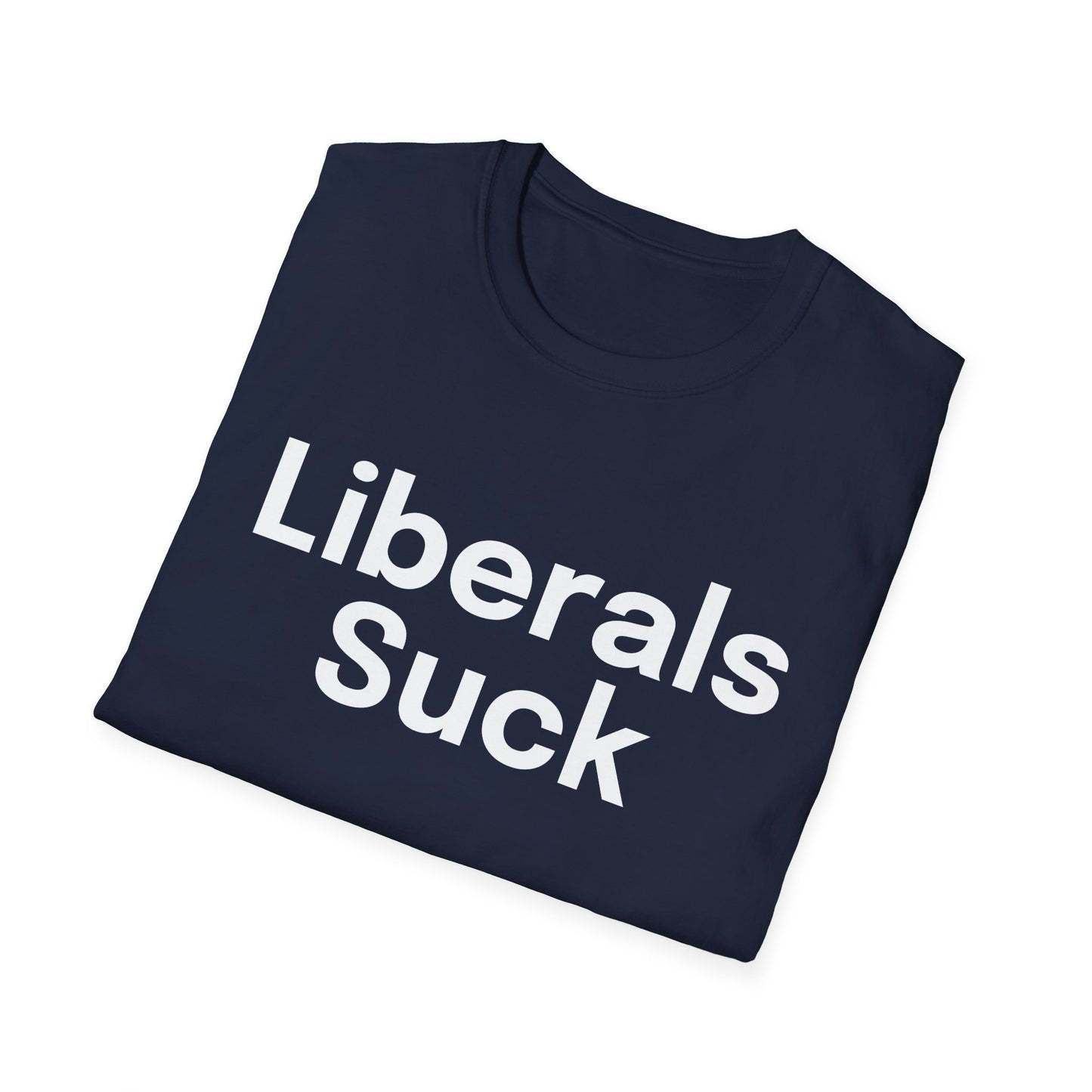 'Liberals Suck' T-Shirt