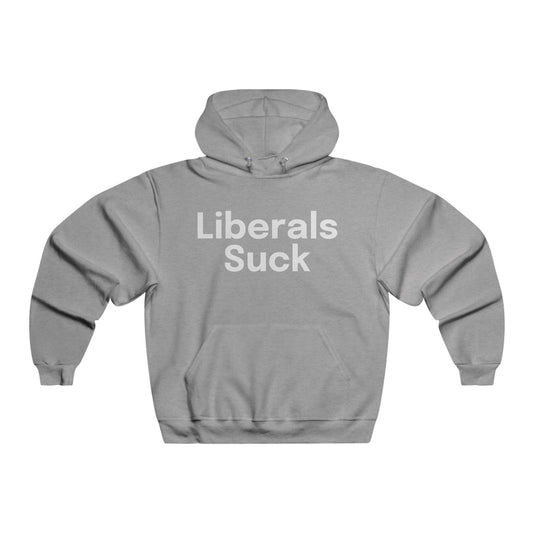 'Liberals Suck' Hoodie