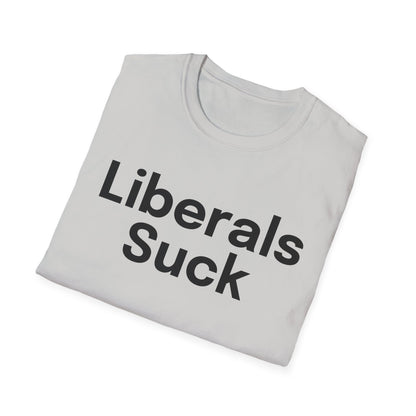 'Liberals Suck' T-Shirt